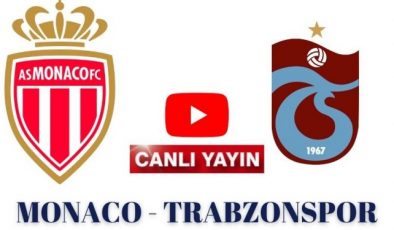 Taraftarium24 Monaco Trabzonspor maçı canlı izle Kralbozguncu Trabzonspor maçını Şifresiz canlı izle linki